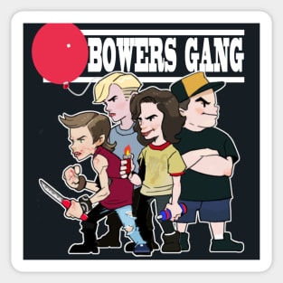 The Bowers Gang Sticker